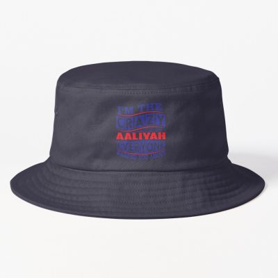 Aaliyah Name. I'M The Crazy Aaliyah Everyone Warned You About Bucket Hat Official Aaliyah Merch