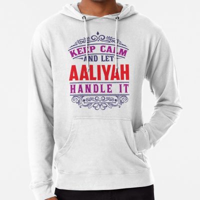 Aaliyah Name. Keep Calm And Let Aaliyah Handle It Hoodie Official Aaliyah Merch
