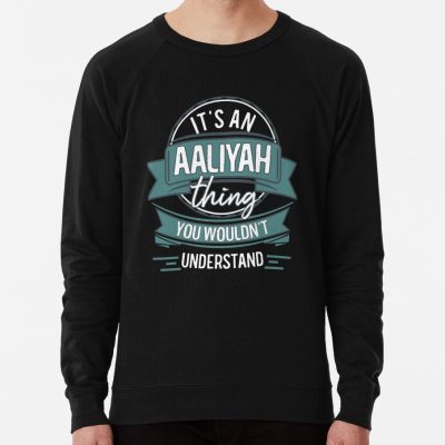 Its An Aaliyah Thing You Wouldnt Understand Sweatshirt Official Aaliyah Merch