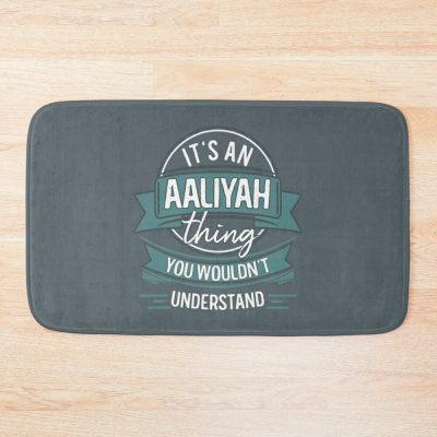 Its An Aaliyah Thing You Wouldnt Understand Bath Mat Official Aaliyah Merch