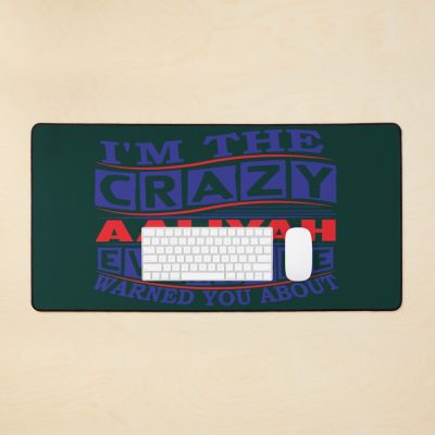 Aaliyah Name Im The Crazy Aaliyah Everyone Warned You Mouse Pad Official Aaliyah Merch